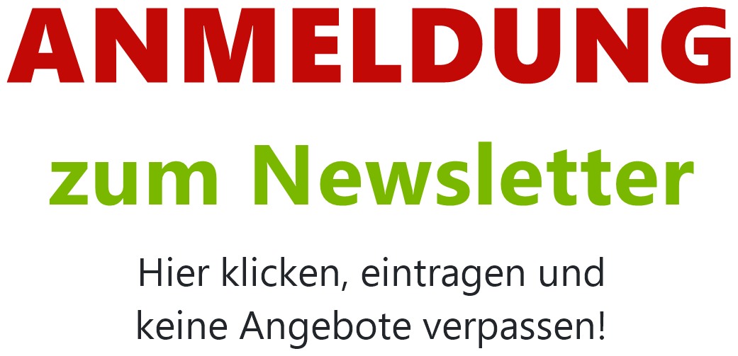 Anmeldung zum Newsletter – hier klicken, eintragen und keine Angebote verpassen